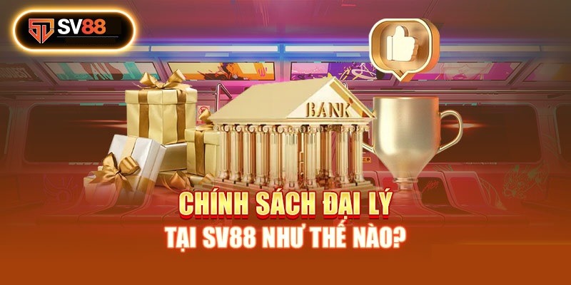 Những quyền lợi mà đại lý của SV88 được hưởng Những quyền lợi mà đại lý của SV88 được hưởng